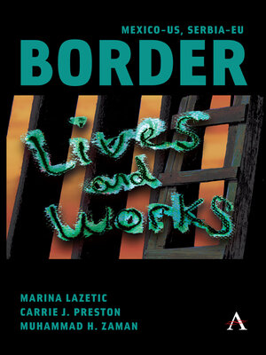 cover image of Mexico-US, Serbia-EU Border Lives and Works